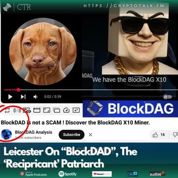 Leicester On “BlockDAD”, The ‘Recipricant’ Patriarch (OOC)