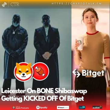 Leicester On #BONE #Shibaswap Getting KICKED OFF of #Bitget Due To Liquidity Problems (OOC)