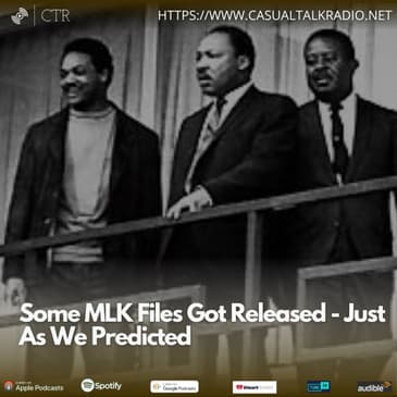 Some MLK Files Got Released - Just As We Predicted