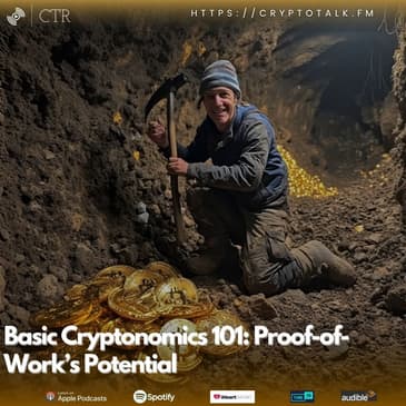 Basic Cryptonomics 101: The Strong Potential of Proof-of-Work