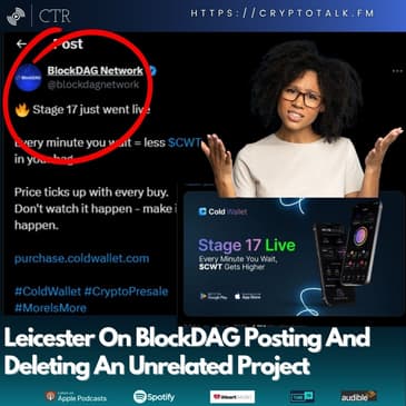 Leicester On #BlockDAG Posting And Deleting An Unrelated Project, Cold Wallet (OOC)