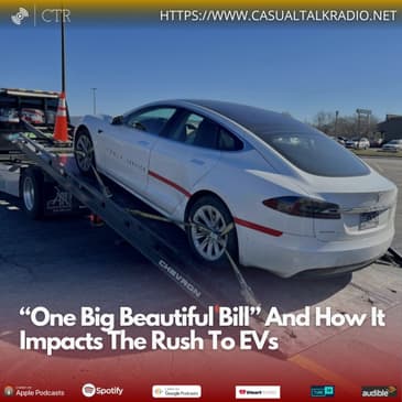 “One Big Beautiful Bill” And How It Impacts The Rush To EVs