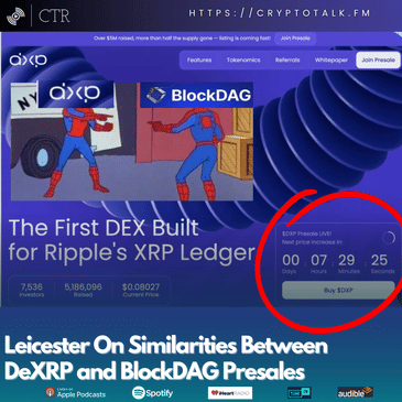 Leicester On Similarities Between #DeXRP and #BlockDAG Presales (OOC)
