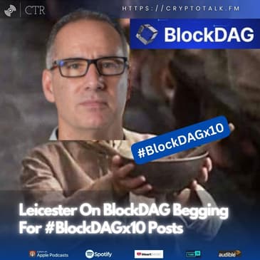 Leicester On #BlockDAG Begging For #BlockDAGx10 Posts
