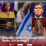 Dissention Within The Conservative Ranks. Is It Strategic?