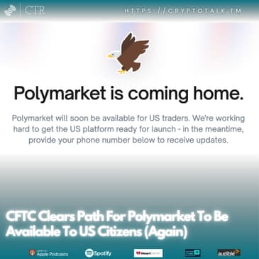 CFTC Clears Path For #Polymarket To Be Available To US Citizens (Again)