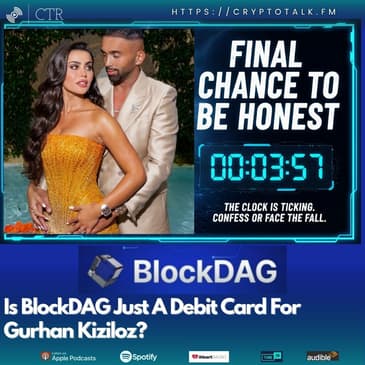 Is #BlockDAG Just A Debit Card For Gurhan Kiziloz?