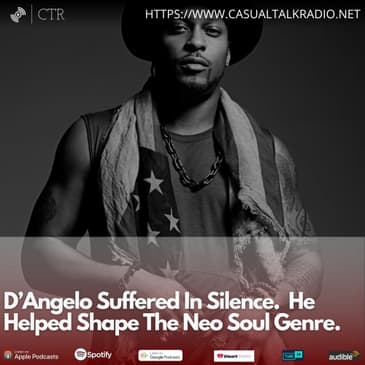 D’Angelo Suffered In Silence. He Helped Shape The Neo Soul Genre.