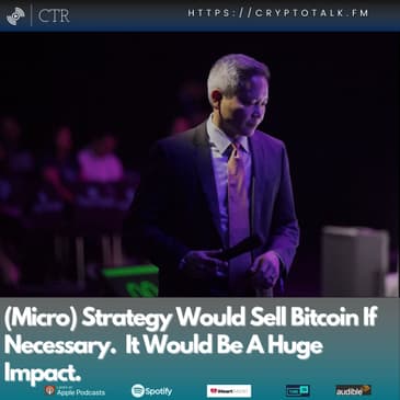 (Micro) Strategy Would Sell #Bitcoin If Necessary. It Would Be A Huge Impact.