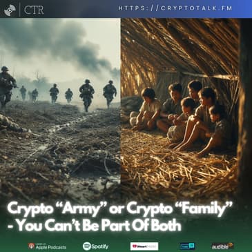 Crypto “Army” or Crypto “Family” - Choose One. You Can’t Be Part Of Both