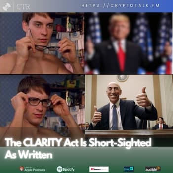 The CLARITY Act Is Short-Sighted As Written
