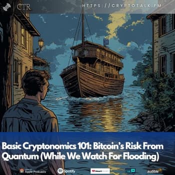 Basic Cryptonomics 101: Bitcoin’s Risk From Quantum (While We Watch For Flooding)