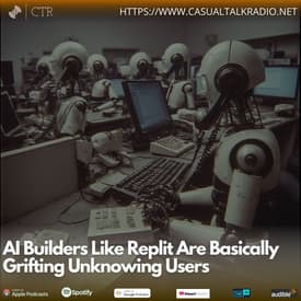 AI Builders Like Replit Are Basically Grifting Unknowing Users