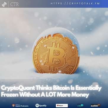 CryptoQuant Thinks Bitcoin Is Essentially Frozen Without A LOT More Money