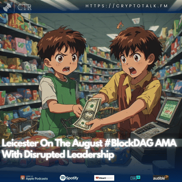 Leicester On The August #BlockDAG AMA With Disrupted Leadership (OOC)