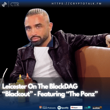 Leicester On The #BlockDAG “Blackout” - Featuring “The Ponz” (OOC) [COLORFUL LANGUAGE]