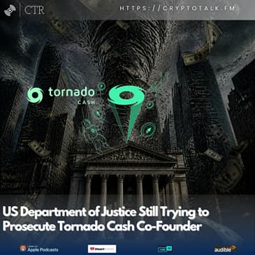 US Department of Justice Still Trying to Prosecute Tornado Cash Co-Founder