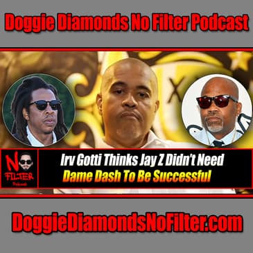 Irv Gotti Thinks Jay Z Didn’t Need Dame Dash To Be Successful
