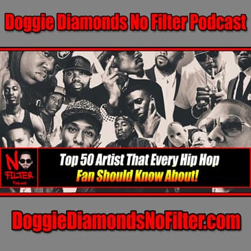 Top 50 Artist That Every Hip Hop Fan Should Know About!