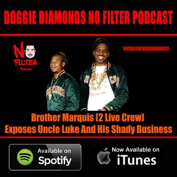 Brother Marquis (2 Live Crew) Exposes Uncle Luke And His Shady Business