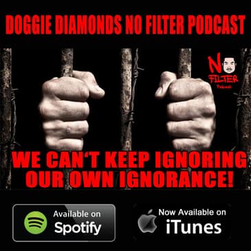 We Can’t Keep Ignoring Our Own Ignorance (We Got To Take Action!)