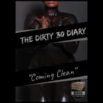 Doggie Diamonds Presents: The Dirty 30 Diary: Coming Clean (New Podcast)
