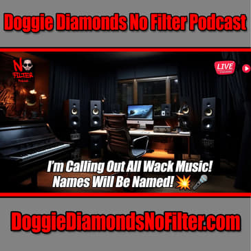 I’m Calling Out All Wack Music! Names Will Be Named!