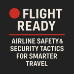Flight Ready - Airline Safety & Security Tactics for Smarter Travel