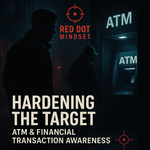 ️ Hardening the Target – ATM & Financial Transaction Awareness