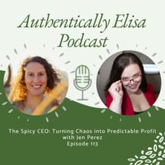 E113: The Spicy CEO: Turning Chaos into Predictable Profit