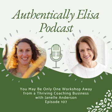 E107: You May Be Only One Workshop Away from a Thriving Coaching Business