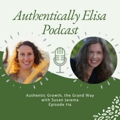 E114: Authentic Growth, the Grand Way