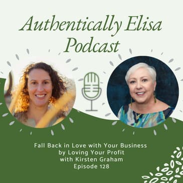 E128: Fall Back in Love with Your Business by Loving Your Profit