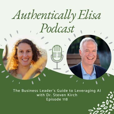 E118: The Business Leader's Guide to Leveraging AI