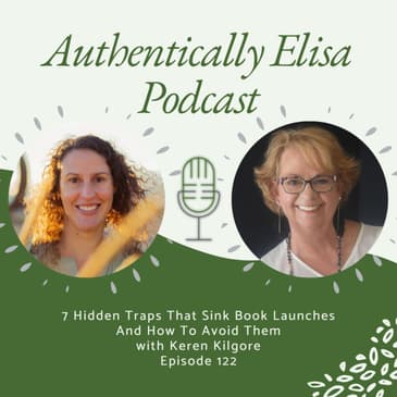 E122: 7 Hidden Traps That Sink Book Launches And How To Avoid Them