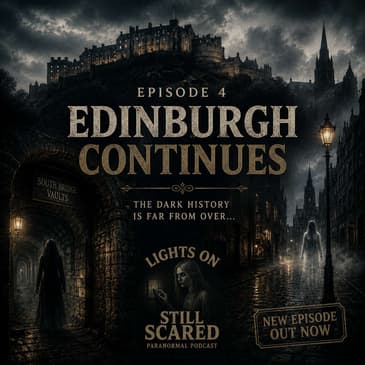 Episode 4 More Haunted Tales From Edinburgh