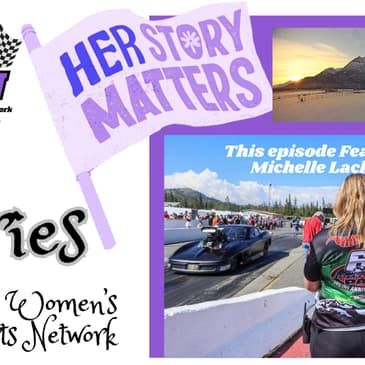 Behind the Wheel with Michelle Lackey: Alaska’s Lady Track Boss