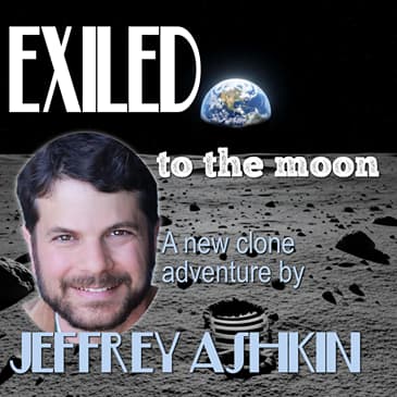Exiled to the Moon