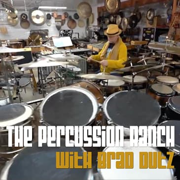 The Percussion Ranch with Brad Dutz
