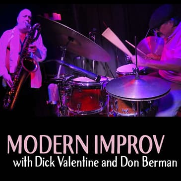 Modern Improv: Don Berman & Dick Valentine