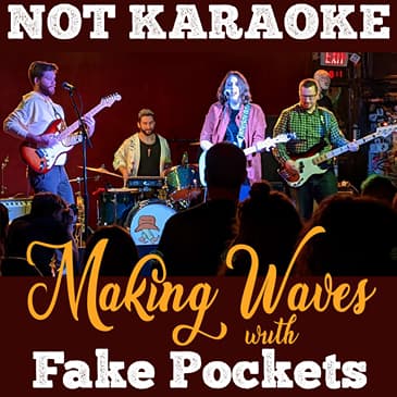 Not Karaoke: Making Waves with Fake Pockets