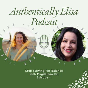 E11: Stop Striving for Balance