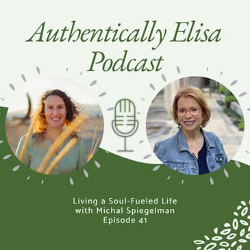 E41: Living a Soul-Fueled Life