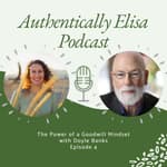E4: The Power of a Goodwill Mindset