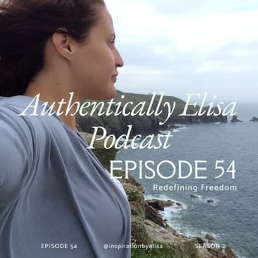 E54: Redefining Freedom in Your Business