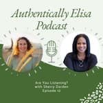 E12: Are You Listening?