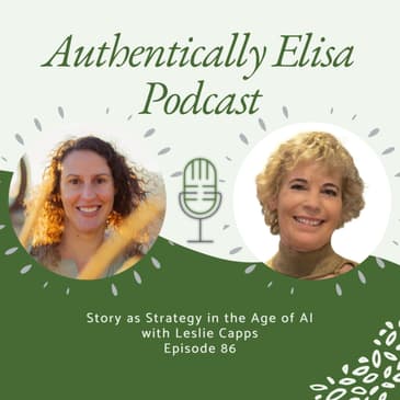 E86: Story as Strategy in the Age of AI