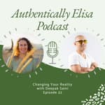 E33: Changing your reality