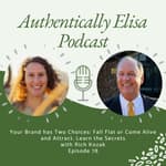 E78: Your Brand has Two Choices: Fall Flat or Come Alive and Attract. Learn the Secrets