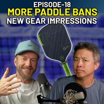 More Paddle Bans; Mark Paddles; Brioti Glasses